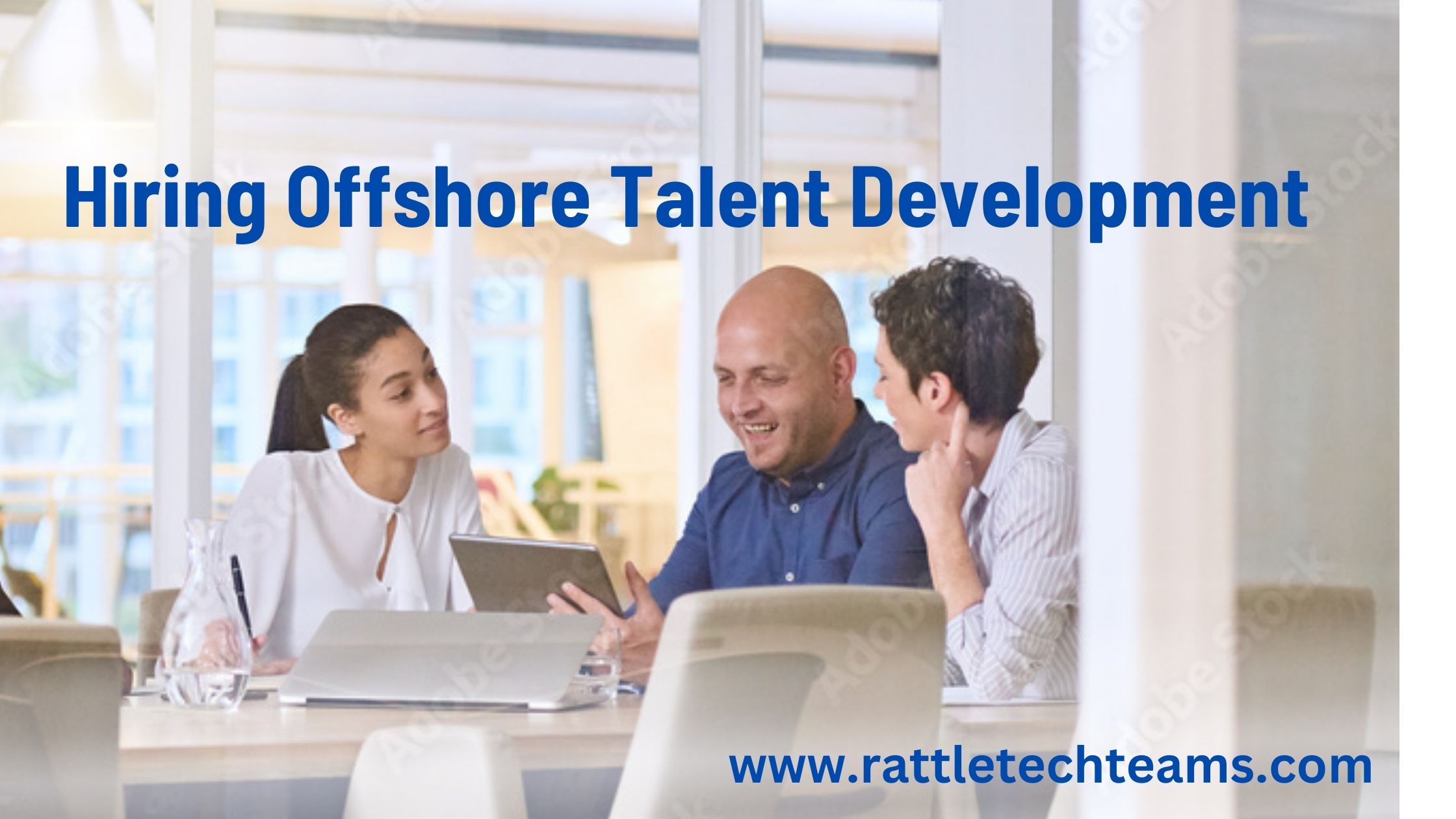 Benefits of Hiring Offshore Talent Development