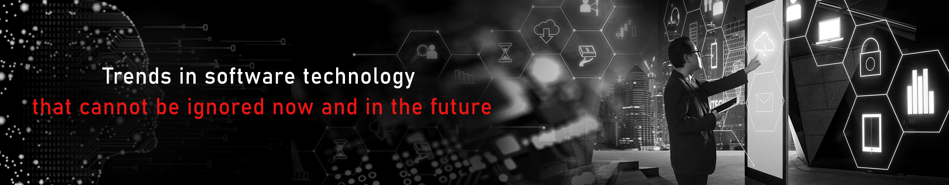 Current software technology trends that are ideal for the future.