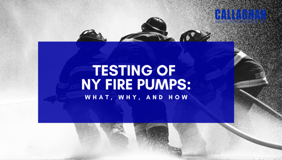 Testing of NY Fire Pumps: What, Why, and How