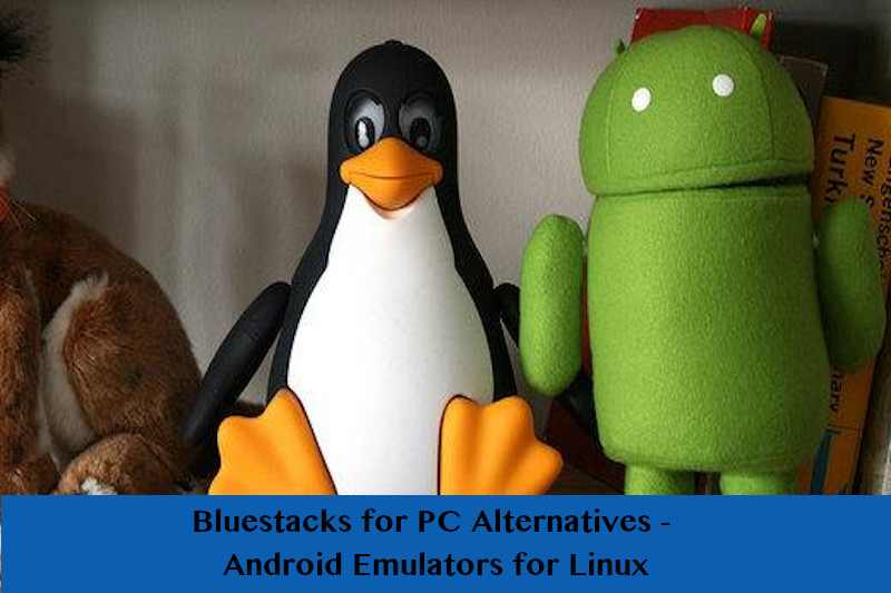 Is there a Bluestacks for Linux?