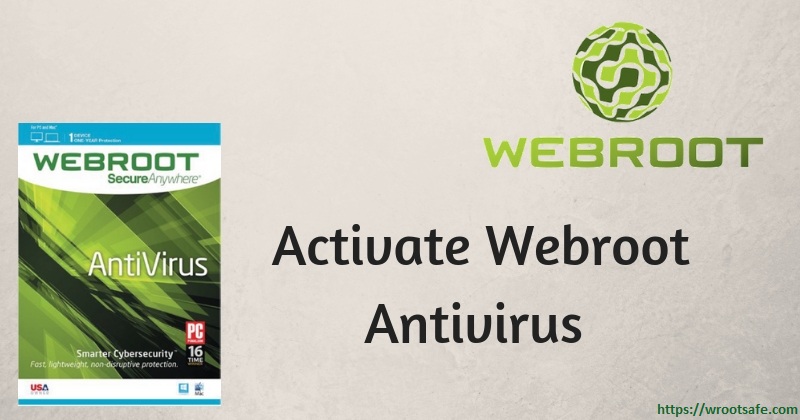 How to Activate Webroot Antivirus Through Easy Steps?