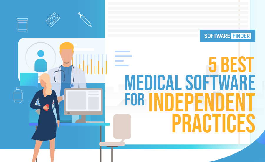 5 Best Medical Software for Independent Practices