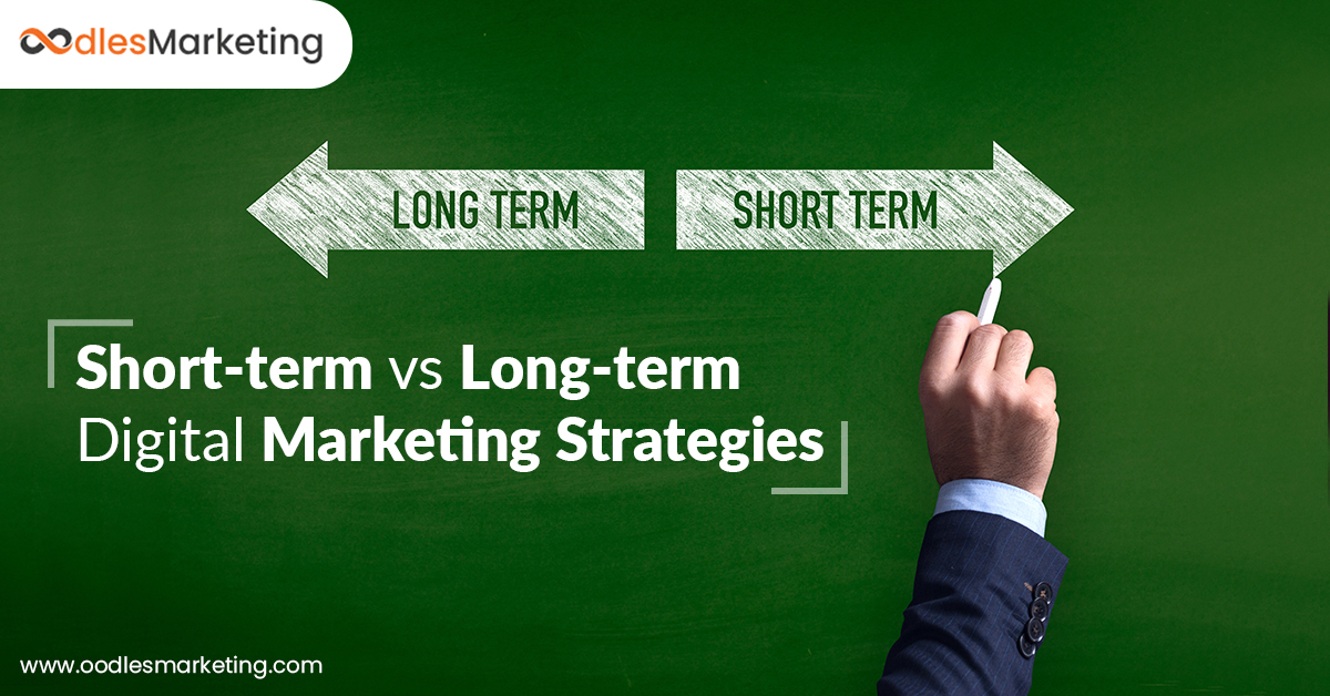 Choosing Between Short-term and Long-term Digital Marketing Strategy