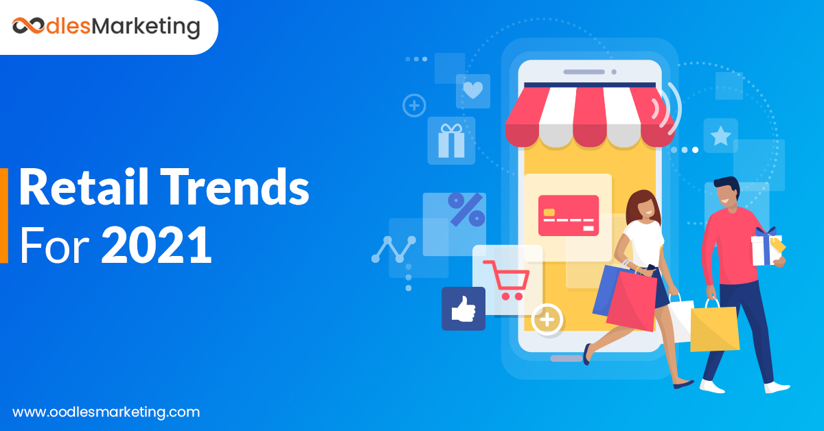 The Biggest Online Retail Trends to Lookout for in 2021