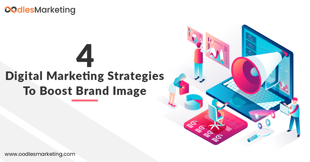 Digital Marketing Strategies To Boost Brand Image