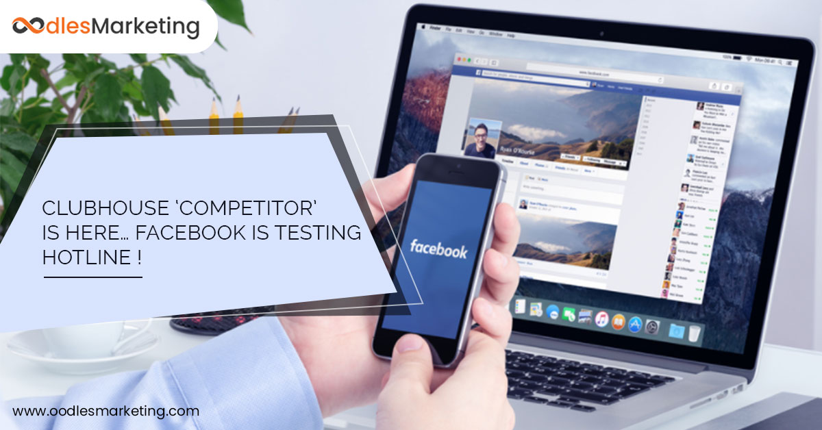 News Alert! Clubhouse ‘competitor’ is here… Facebook is testing Hotline !