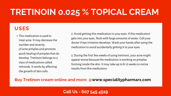 Buy Tretinoin Cream 0.025  | Speciality Pharmarx