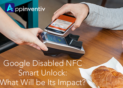 Google disabled NFC smart unlock: what will be its impact?