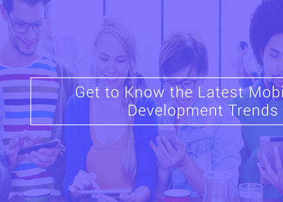 Get to Know Latest Mobile App Development Trends