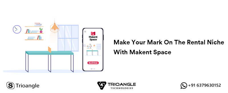 Make Your Mark On The Rental Niche With Makent Space