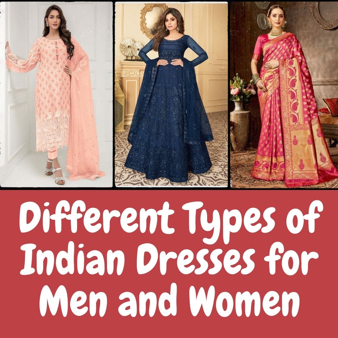 Different Types of Indian Dresses for Men and Women