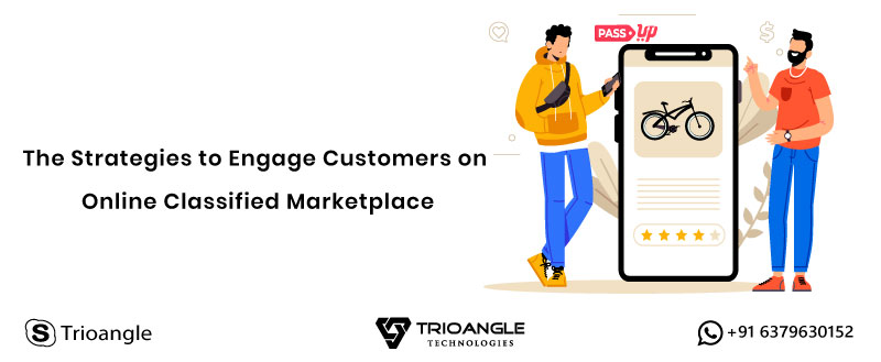 The Strategies to Engage Customers on Online Classified Marketplace