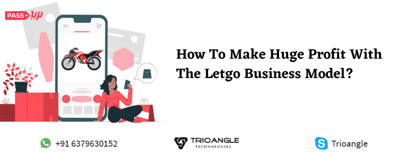 How To Make Huge Profit With The Letgo Business Model?
