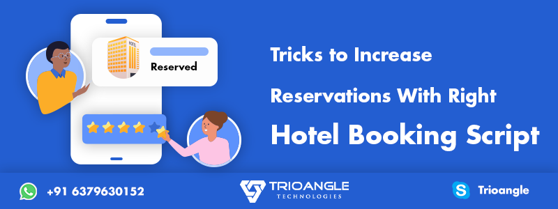 Tricks to Increase Reservations With Right Hotel Booking Script