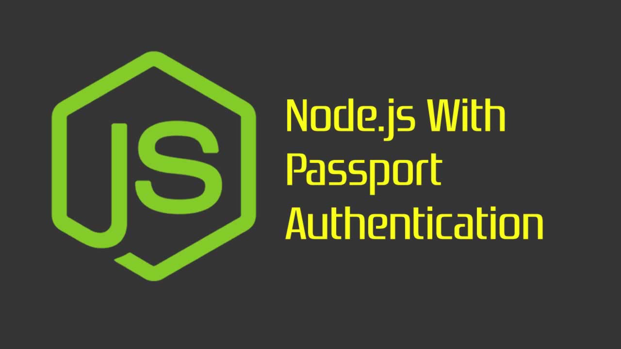 How to Perform Nodejs Authentication With Passport JS