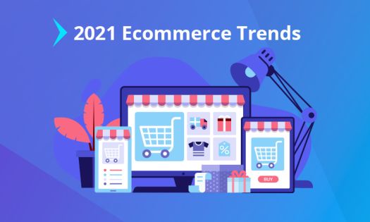 Top 6 Tech Trends For Ecommerce Business 2021