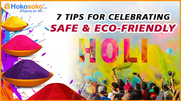 7 Tips for Celebrating Safe & Eco-Friendly Holi 2021