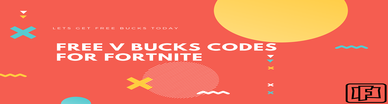 Free V Bucks Codes in Fortnite -All You Need To Know