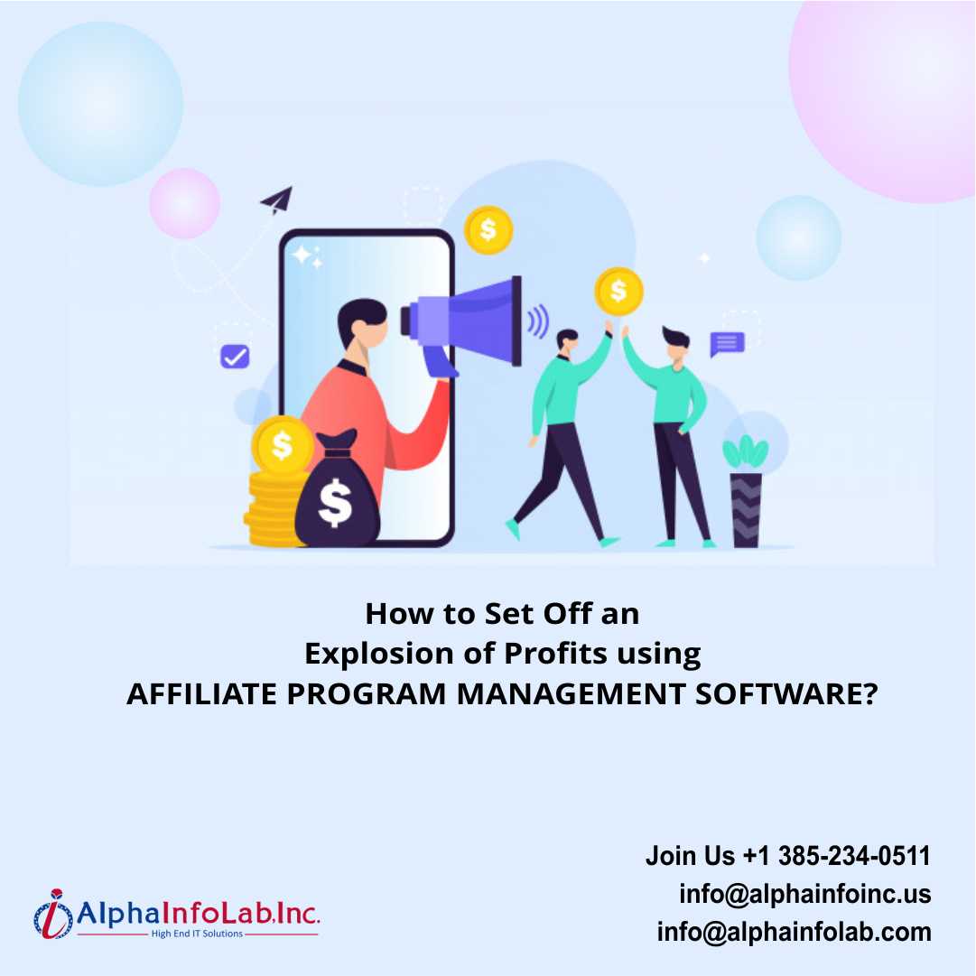 How to Set Off an Explosion of Profits using Affiliate Program Management Software?