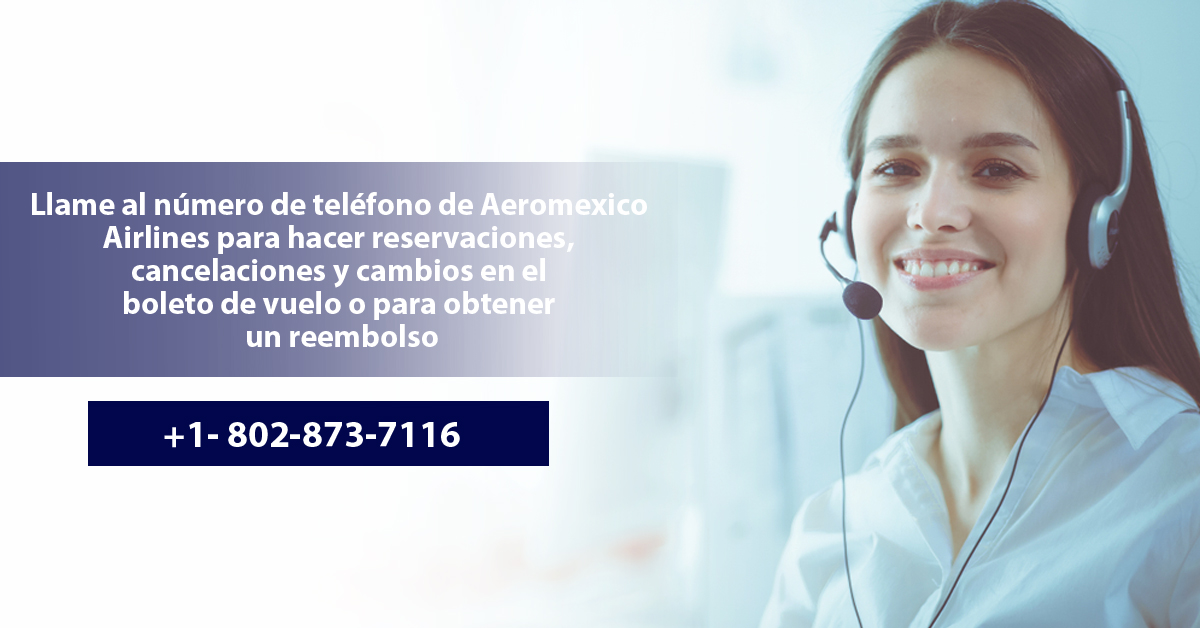 ¿Cómo llamar a Aeromexico?