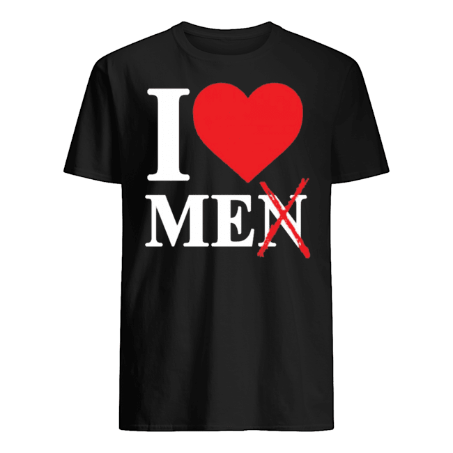 I LOVE ME MEN SHIRT