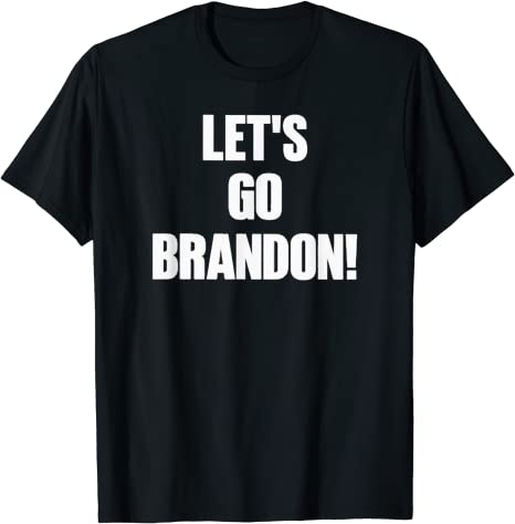Let’s Go Brandon T-Shirt