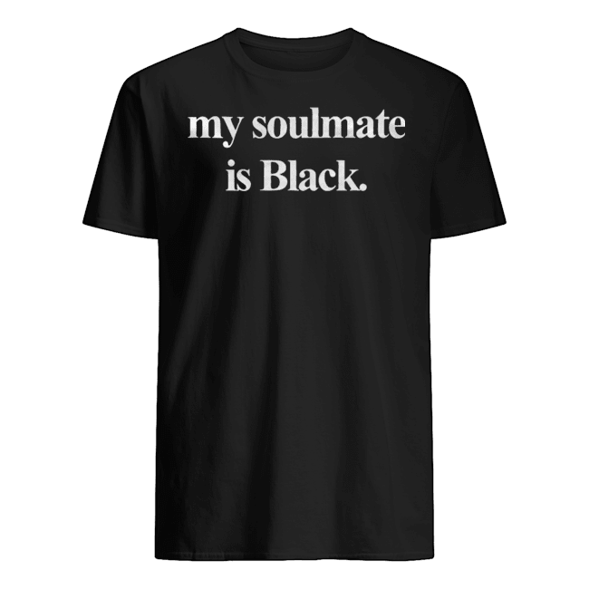 MY SOULMATE IS BLACK SHIRT