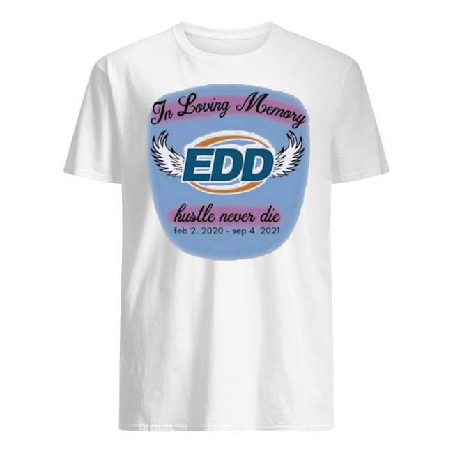 IN LOVING MEMORY HUSTLE NEVER DIE SHIRTS