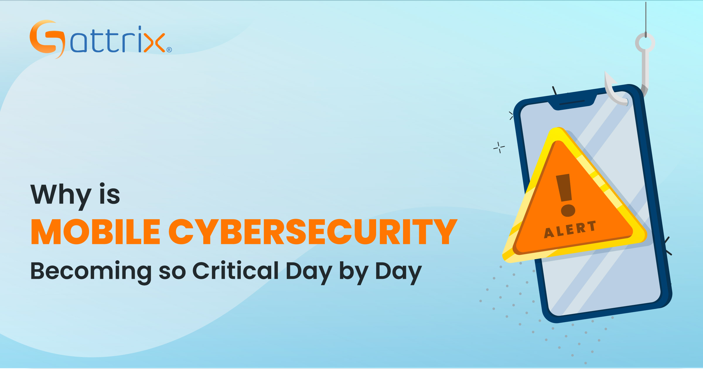 Why is Mobile Cybersecurity Becoming so Critical Day by Day?
