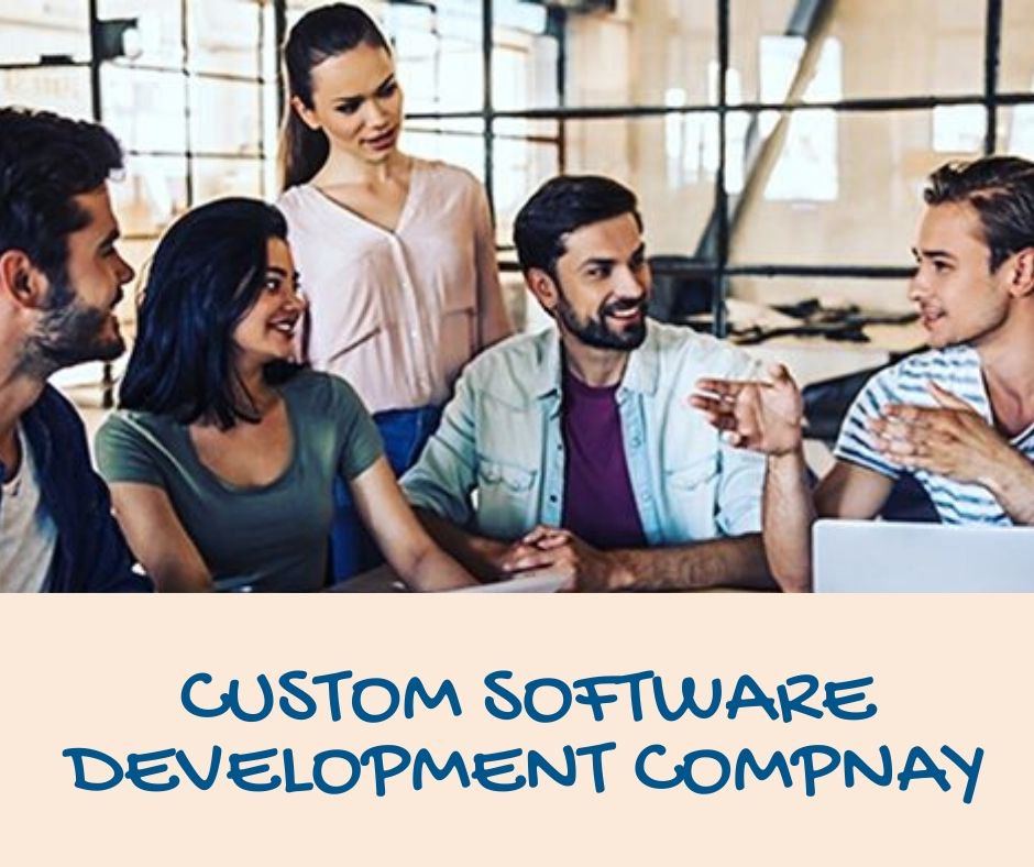 5 Recommendations To Choose A Custom Software Development Company