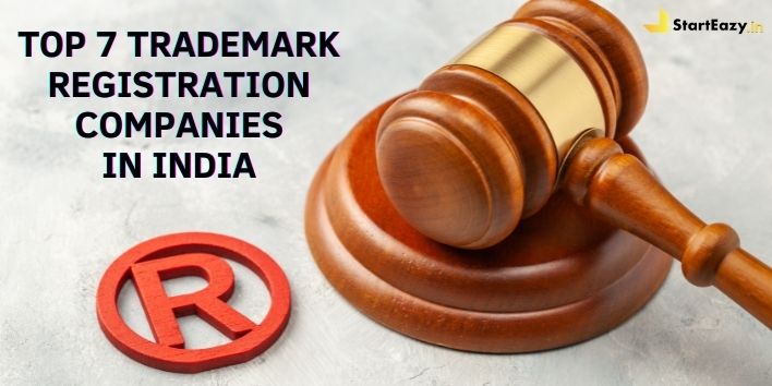 Top 7 Trademark Registration Companies in India