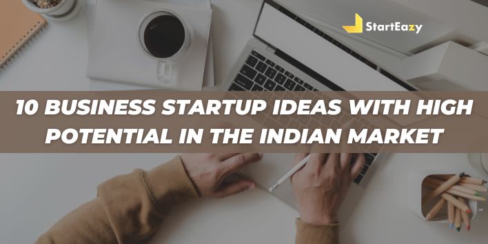 10 Business Startup Ideas with High Potential in the Indian Market