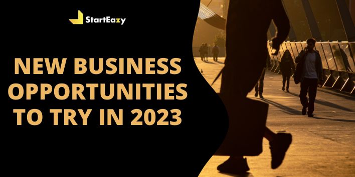 New Business Opportunities to Try in 2023
