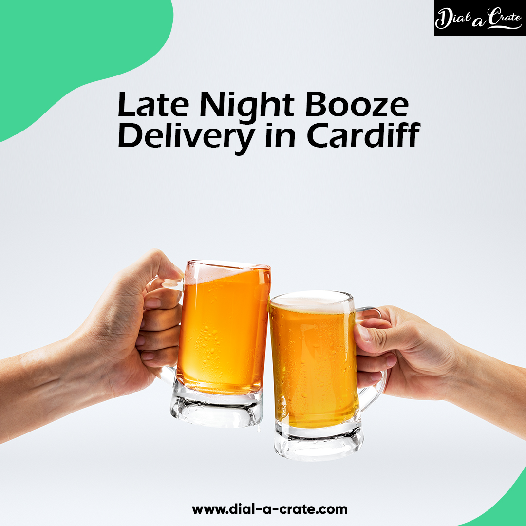 Late Night Booze Delivery in Cardiff