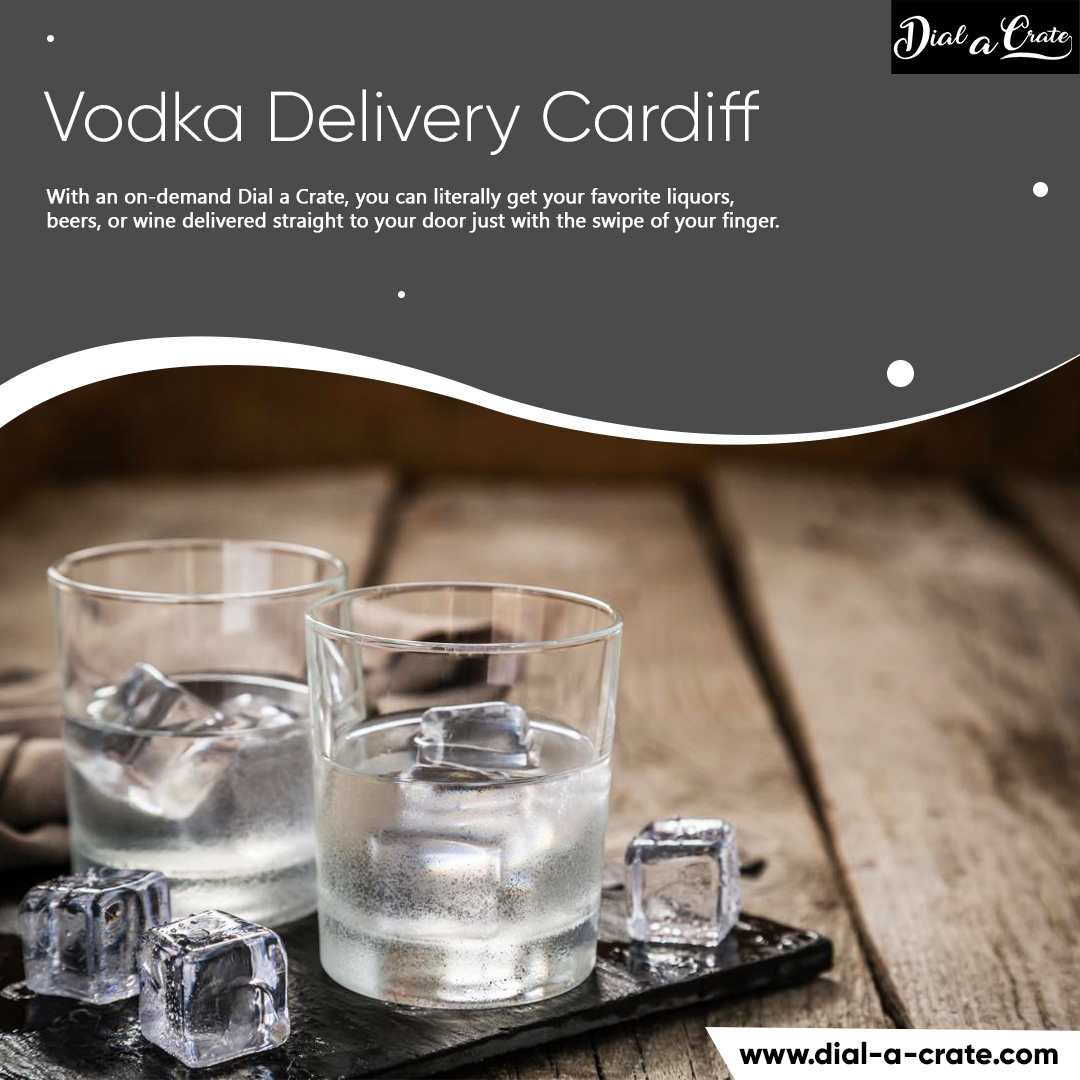 Vodka Delivery Cardiff