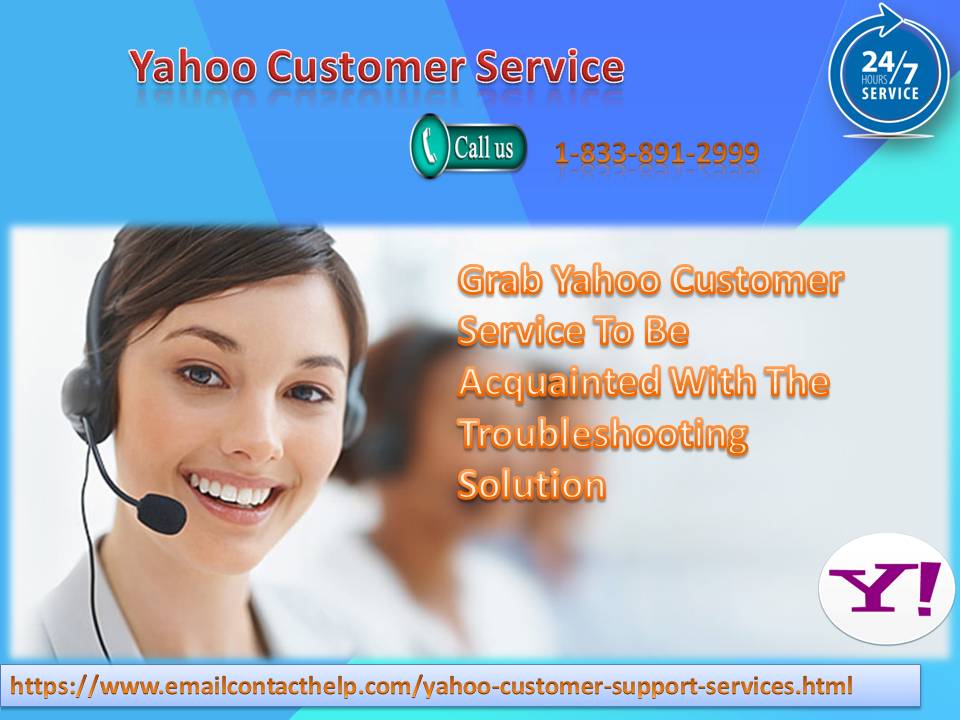 Grab Yahoo Customer Service To Be Acquainted With The Troubleshooting Solution