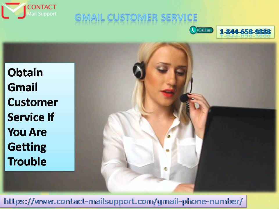 Obtain Gmail Customer Service If You Are Getting Trouble