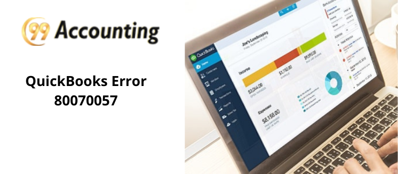 What QuickBooks Error Code 80070057 Means