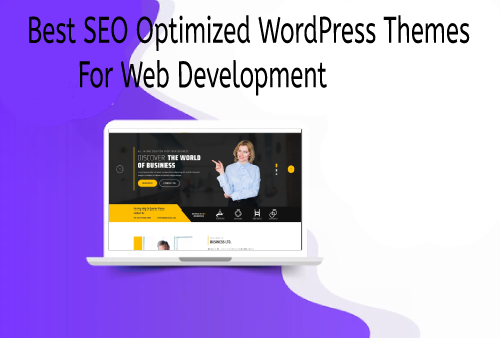 Best SEO Optimized WordPress Themes For Web Development
