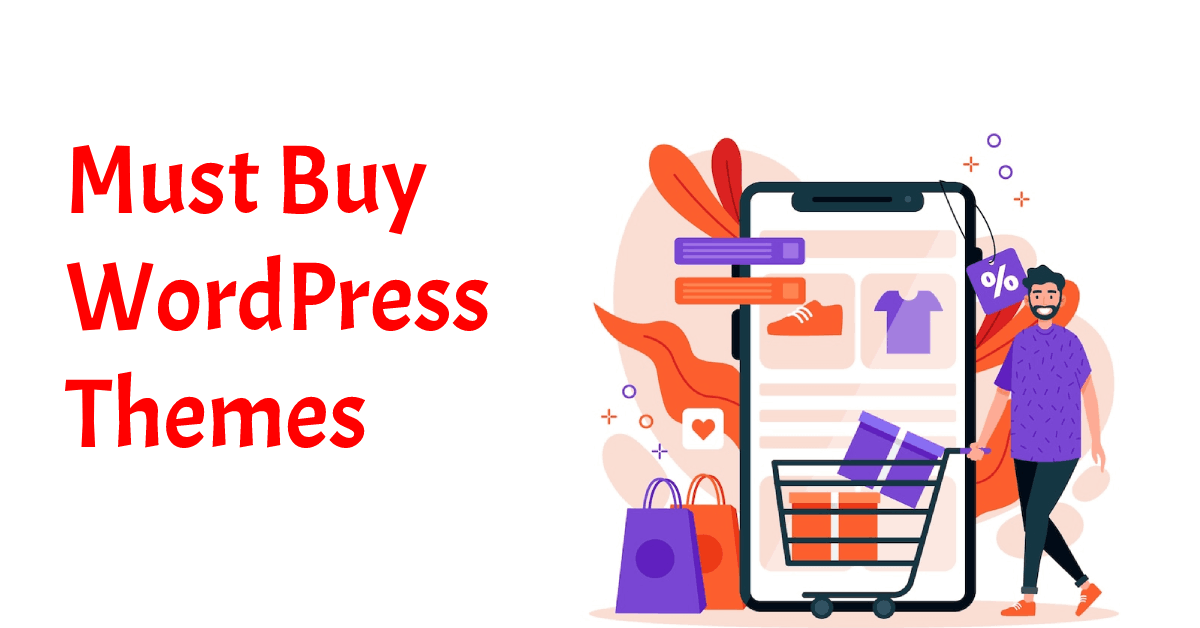 4 Must Buy WordPress Themes for Your Website