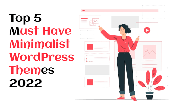 What Are The Minimalist WordPress Themes? - Beginners 2022