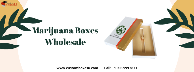 Marijuana Boxes Wholesale Available in All Sizes & Shapes in UK