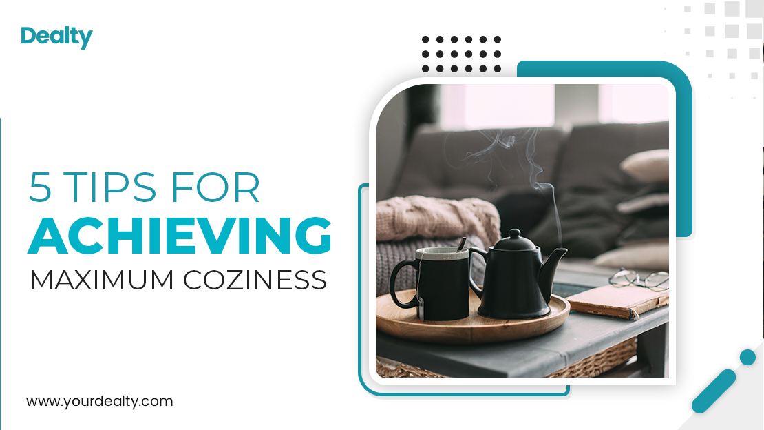 5 Tips for Achieving Maximum Coziness