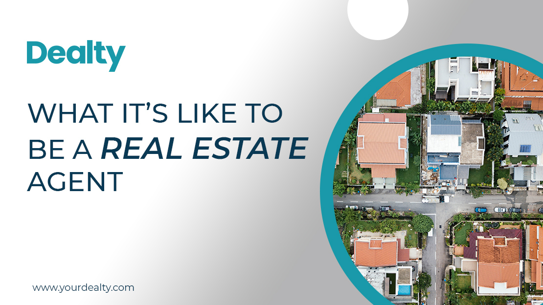 What It’s Like To Be A Real Estate Agent?
