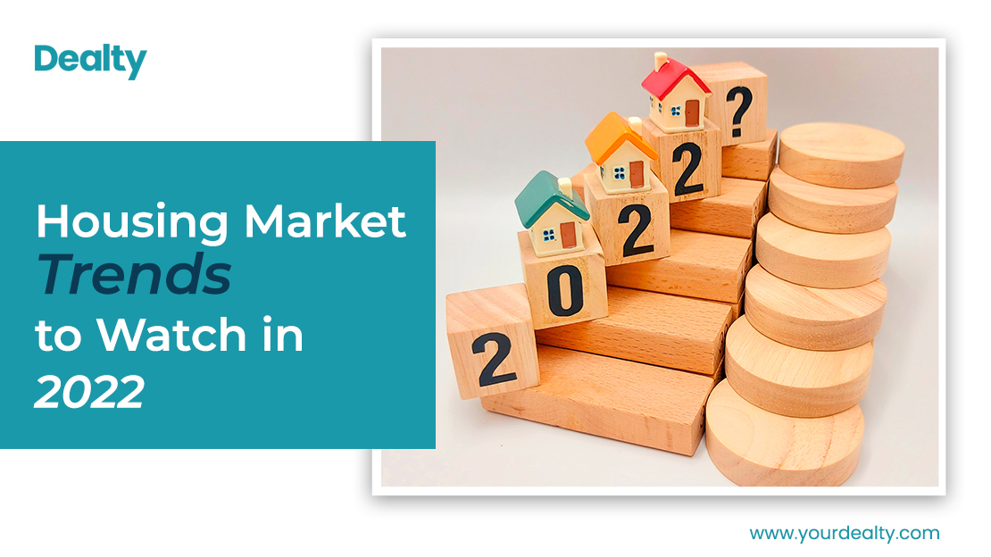 Housing Market Trends to Watch in 2022