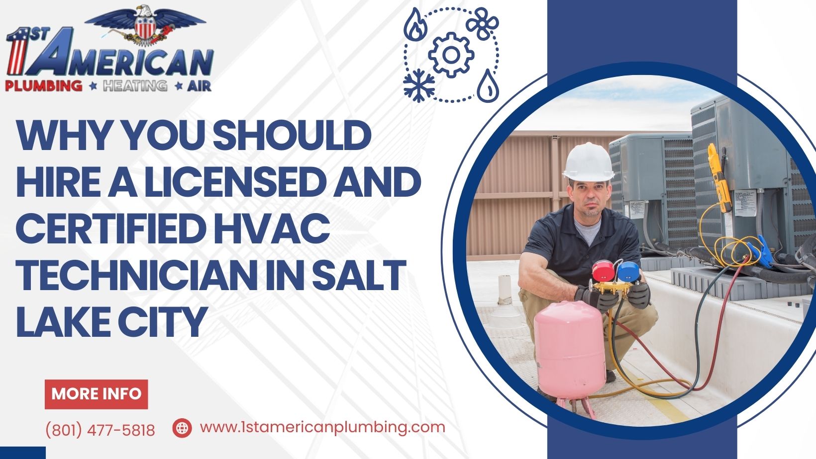 Why You Should Hire a Licensed and Certified HVAC Technician in Salt Lake City