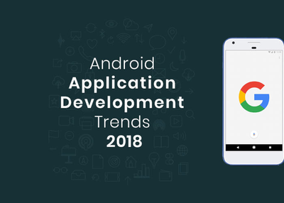 Top 5 Android App Development Tips to Follow for 2018