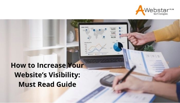 How to Increase Your Website’s Visibility: Must Read Guide