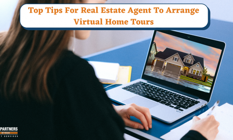 Top tips for real estate agent to arrange virtual home tours