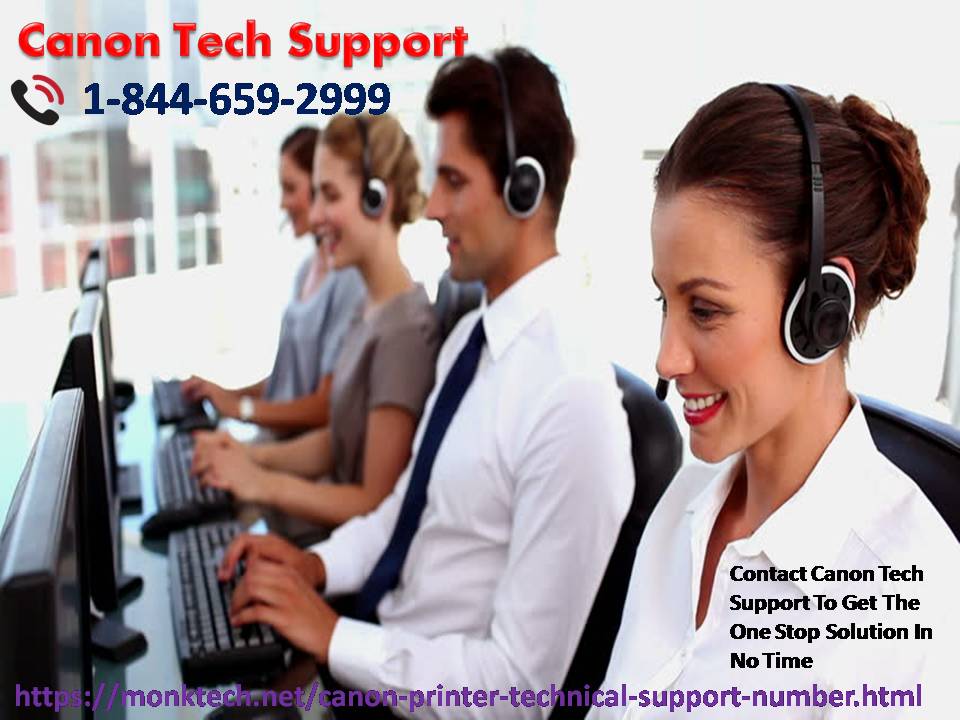 Contact Canon Tech Support To Get The One Stop Solution In No Time 1-844-659-2999